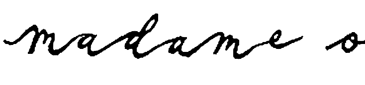 Madame O. signature